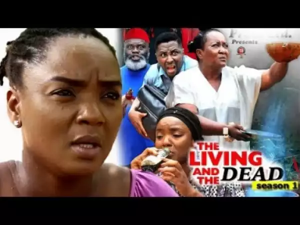 Video: The Living And The Dead [Season 1] - Latest Nigerian Nollywoood Movies 2018